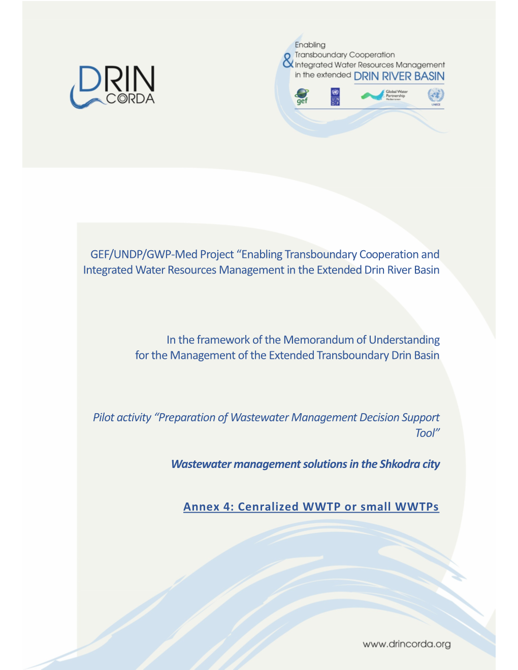 GEF/UNDP/GWP-Med Project “Enabling Transboundary Cooperation and Integrated Water Resources Management in the Extended Drin River Basin