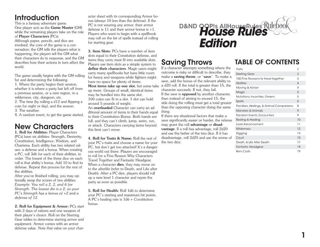 House Rules Although Paper, Pencils, and Dice Are for Starting Gear