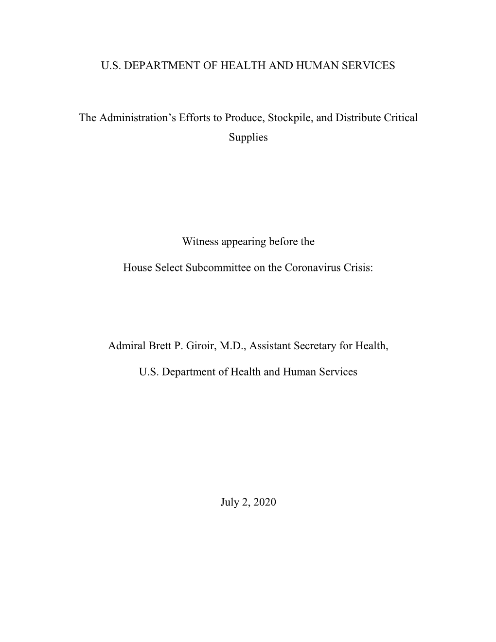 U.S. DEPARTMENT of HEALTH and HUMAN SERVICES the Administration's Efforts to Produce, Stockpile, and Distribute Critical Suppl