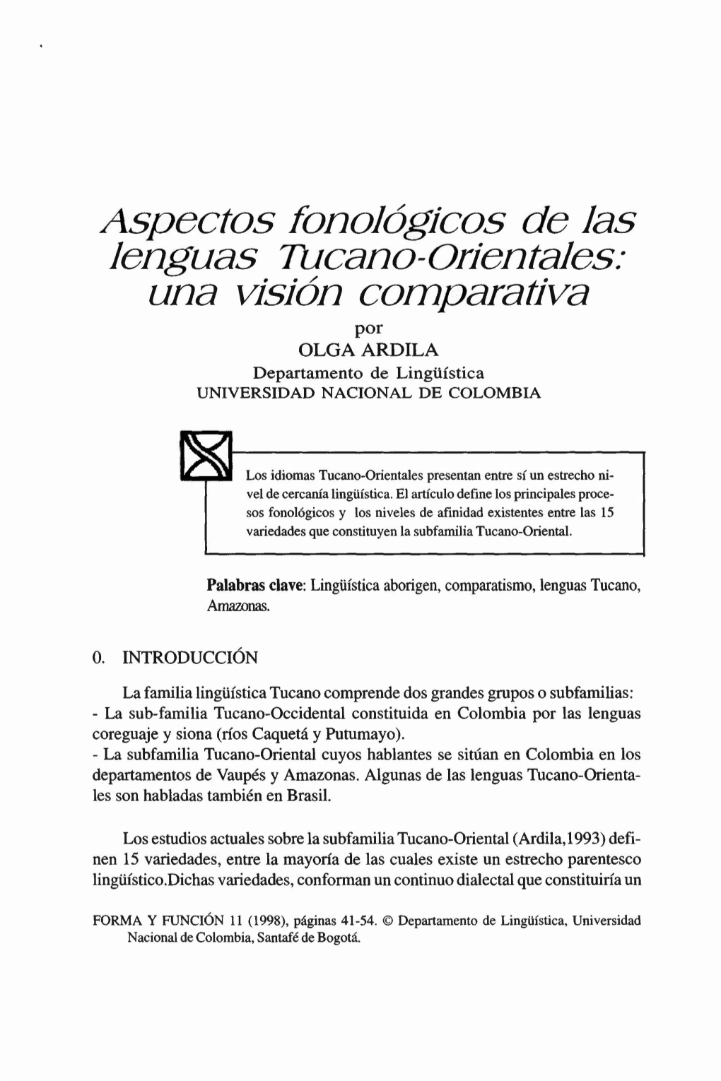 Aspectos Tonologtcos De Las Lenguas Tuceno-Oricntelcs: Una Vtsion Comporattvn Por OLGAARDILA Departamento De Lingüística UNIVERSIDAD NACIONAL DE COLOMBIA