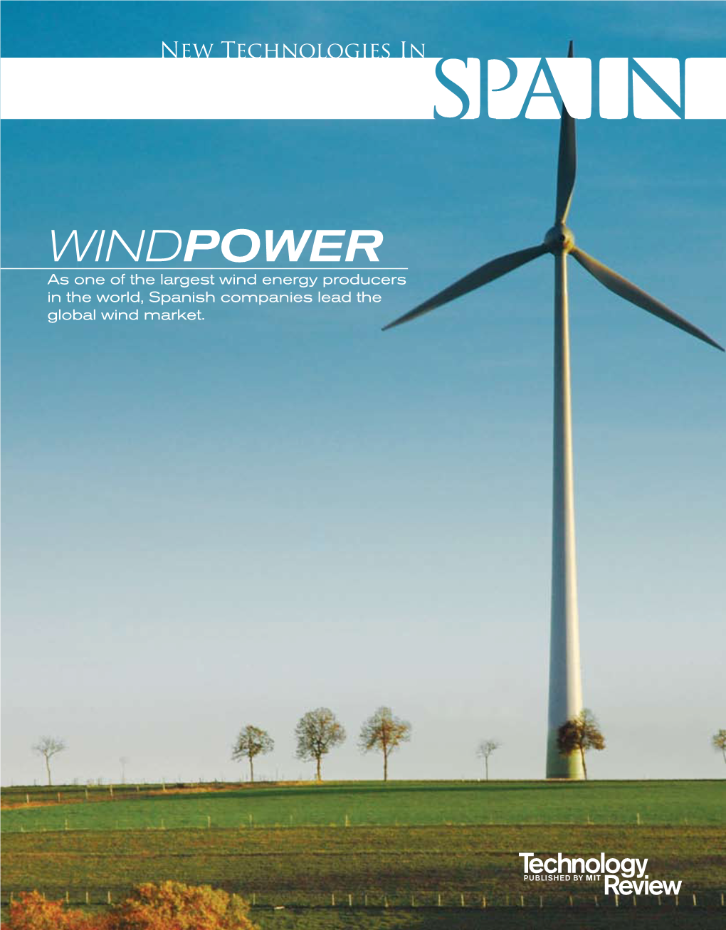 Windpower As One of the Largest Wind Energy Producers in the World, Spanish Companies Lead the Global Wind Market