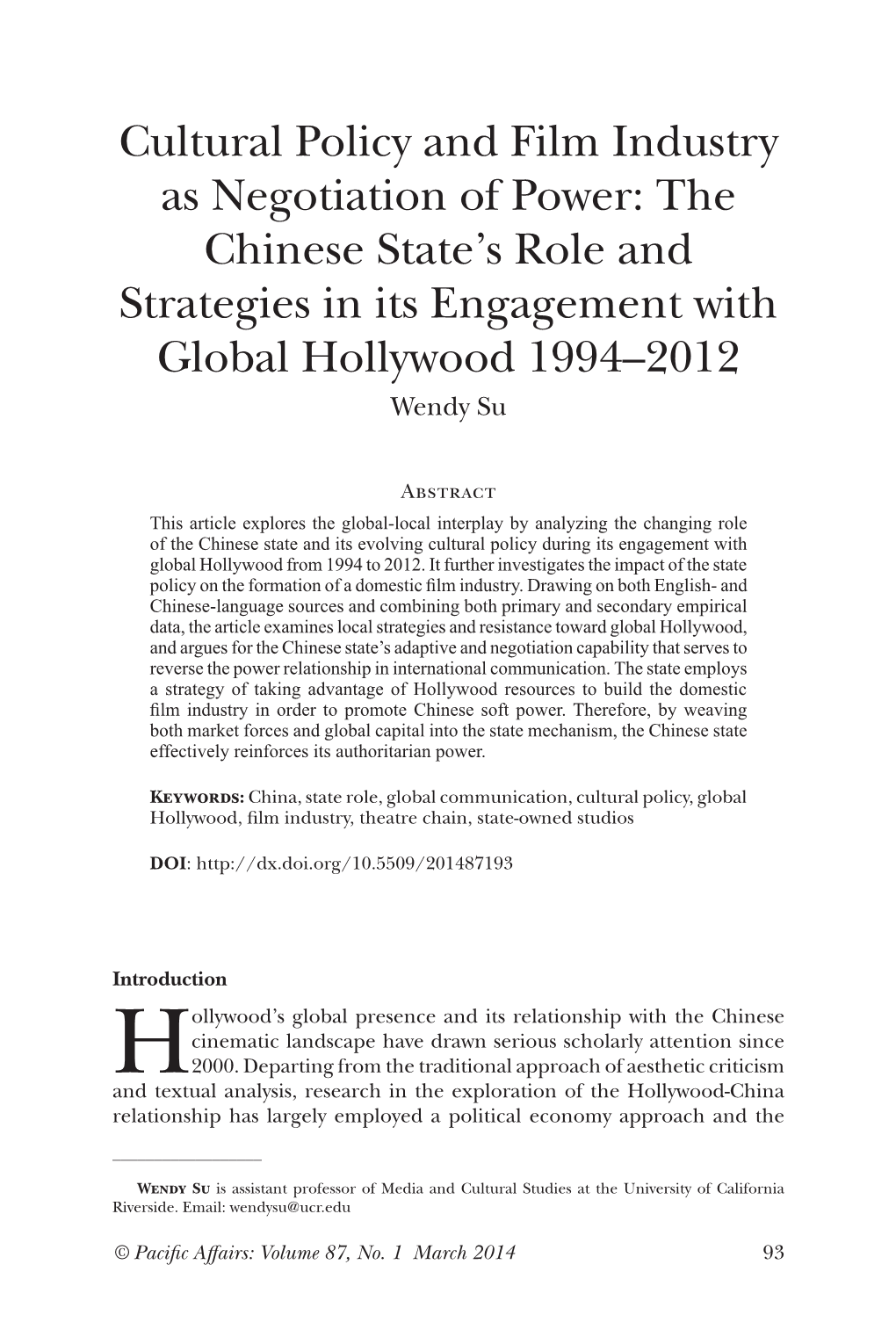 Cultural Policy and Film Industry As Negotiation of Power: the Chinese State’S Role and Strategies in Its Engagement with Global Hollywood 1994–2012 Wendy Su