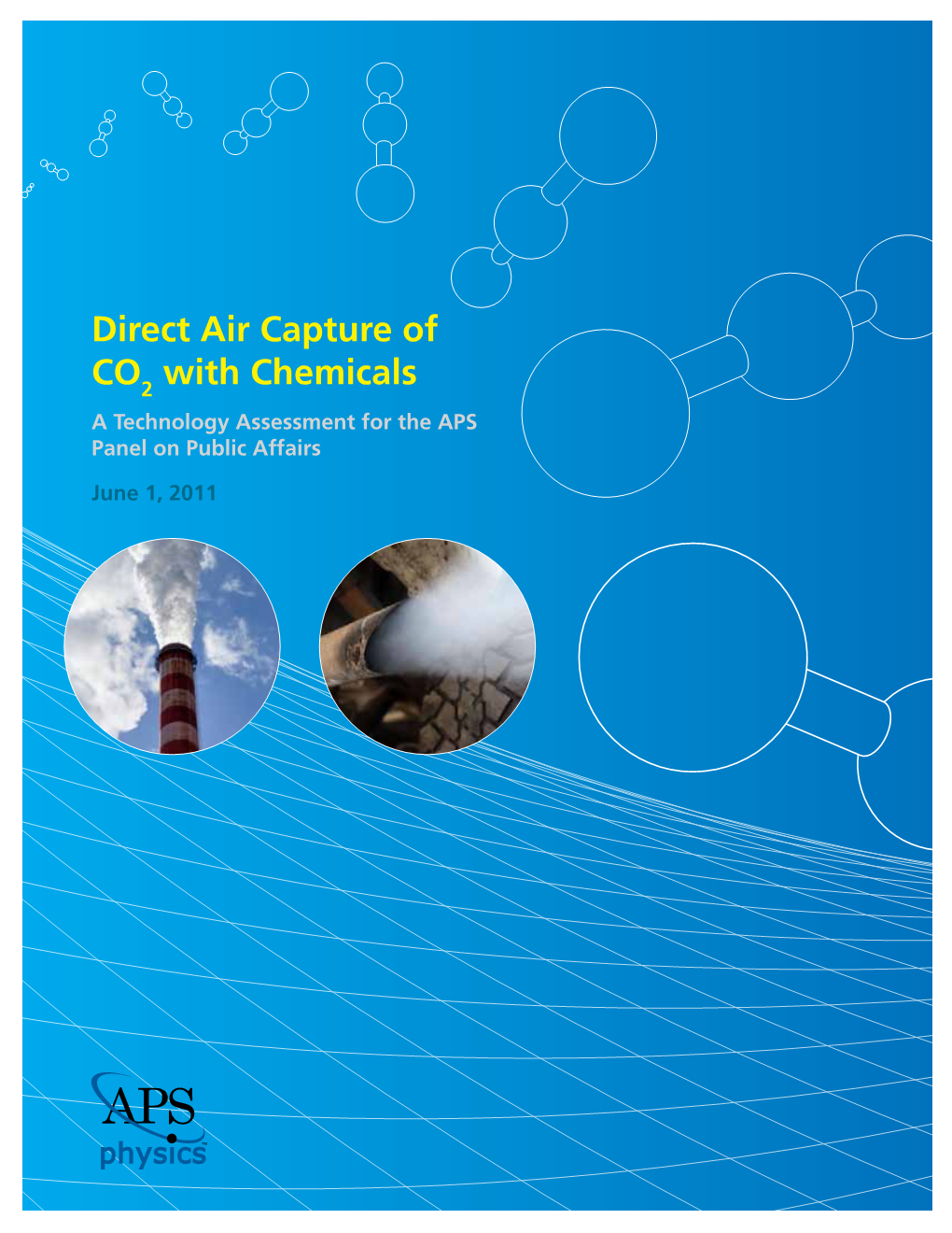 Direct Air Capture of CO2 with Chemicals June 1, 2011