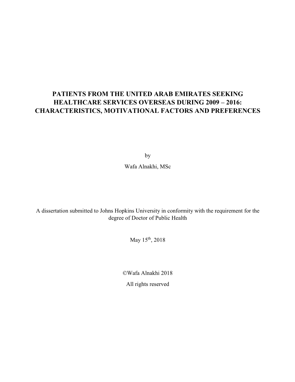 Patients from the United Arab Emirates Seeking Healthcare Services Overseas During 2009 – 2016: Characteristics, Motivational Factors and Preferences