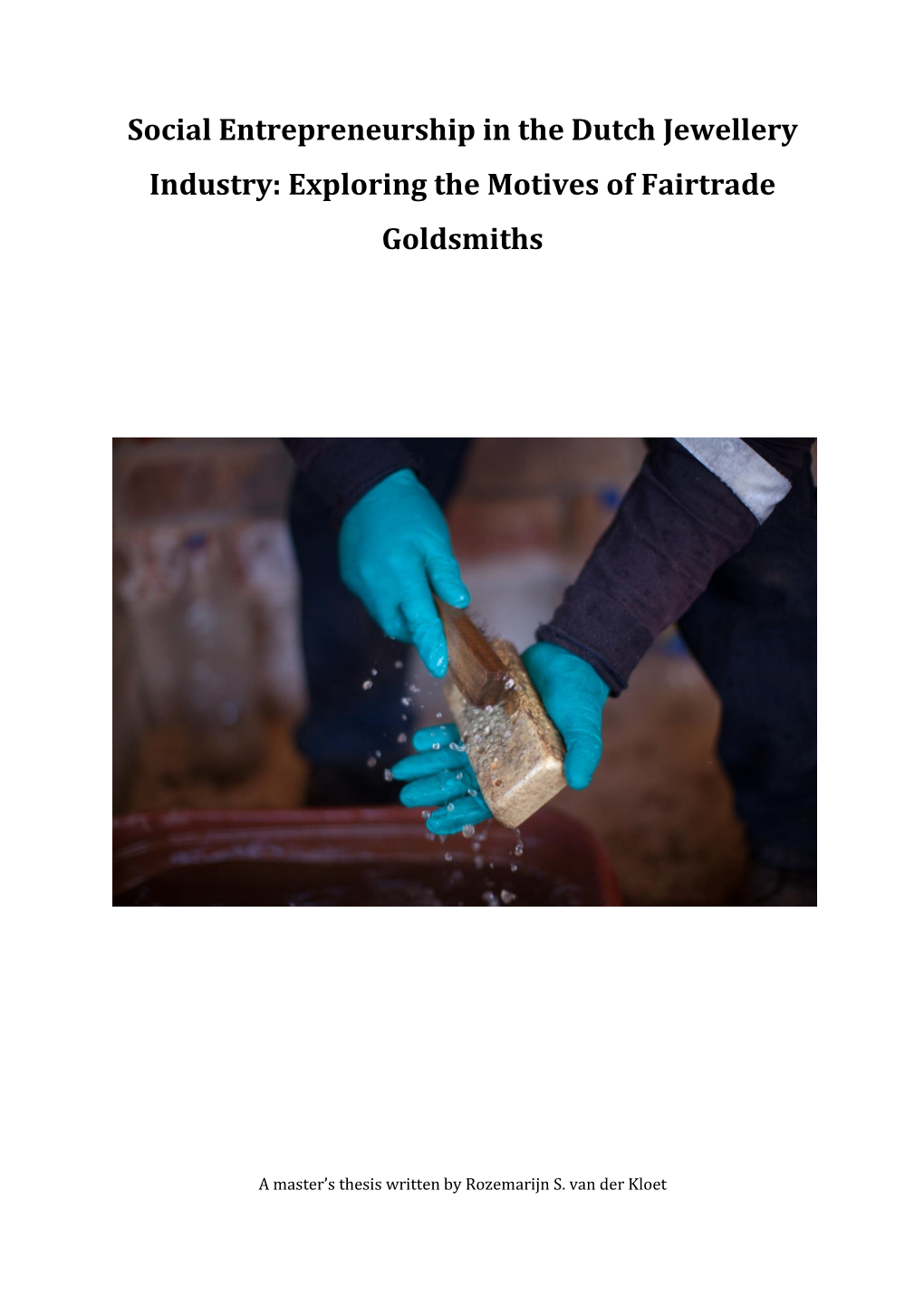 Social Entrepreneurship in the Dutch Jewellery Industry: Exploring the Motives of Fairtrade Goldsmiths