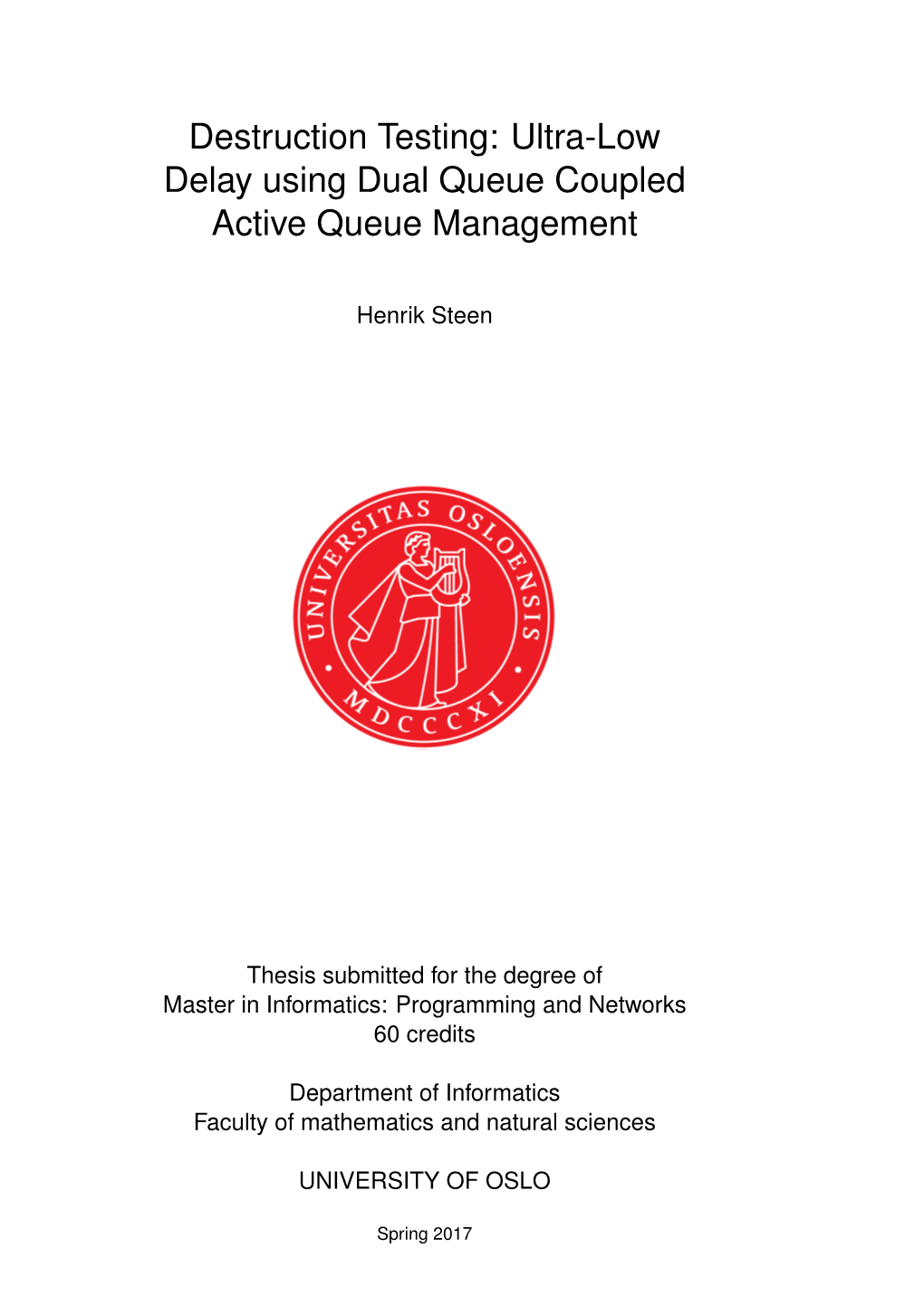 Ultra-Low Delay Using Dual Queue Coupled Active Queue Management