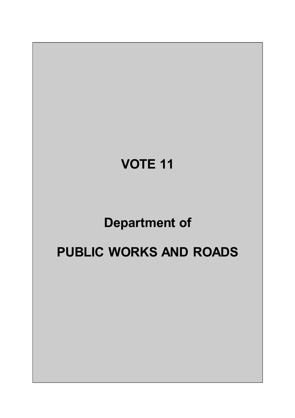 PUBLIC WORKS and ROADS Department of Public Works and Roads