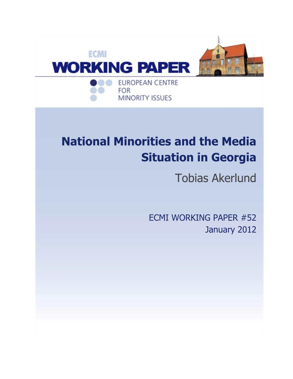 National Minorities and the Media Situation in Georgia Tobias Akerlund