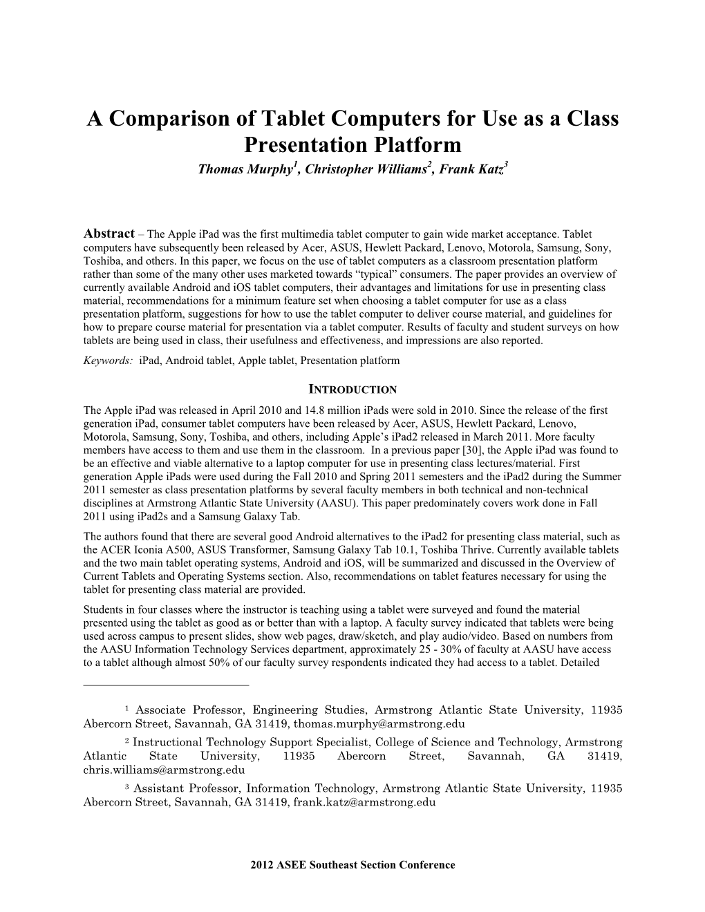 A Comparison of Tablet Computers for Use As a Class Presentation Platform Thomas Murphy1, Christopher Williams2, Frank Katz3