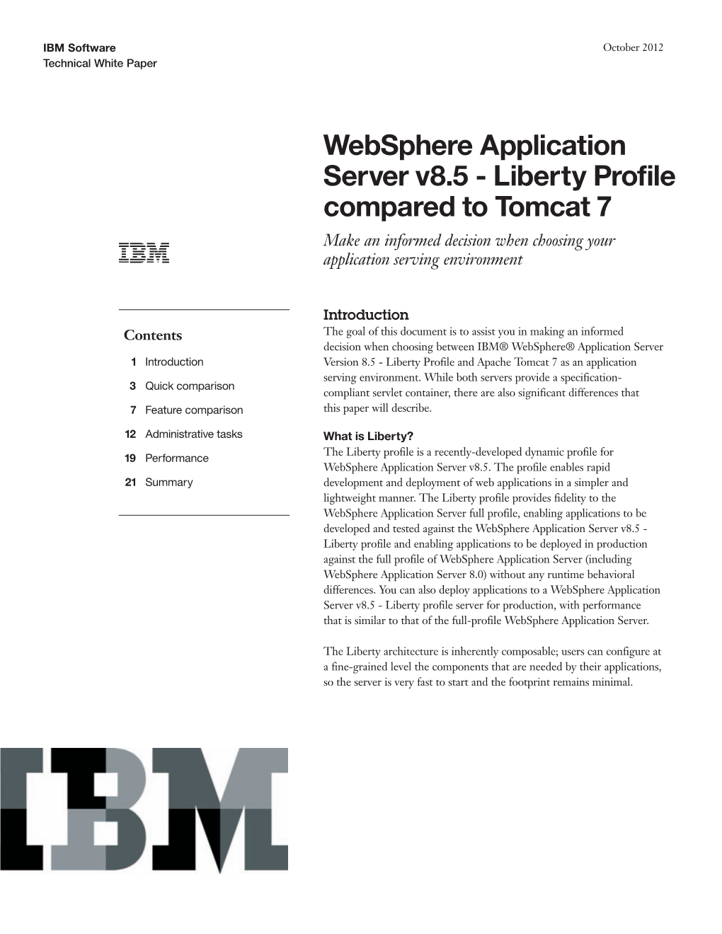 Websphere Application Server V8.5 - Liberty Profile Compared to Tomcat 7 Make an Informed Decision When Choosing Your Application Serving Environment