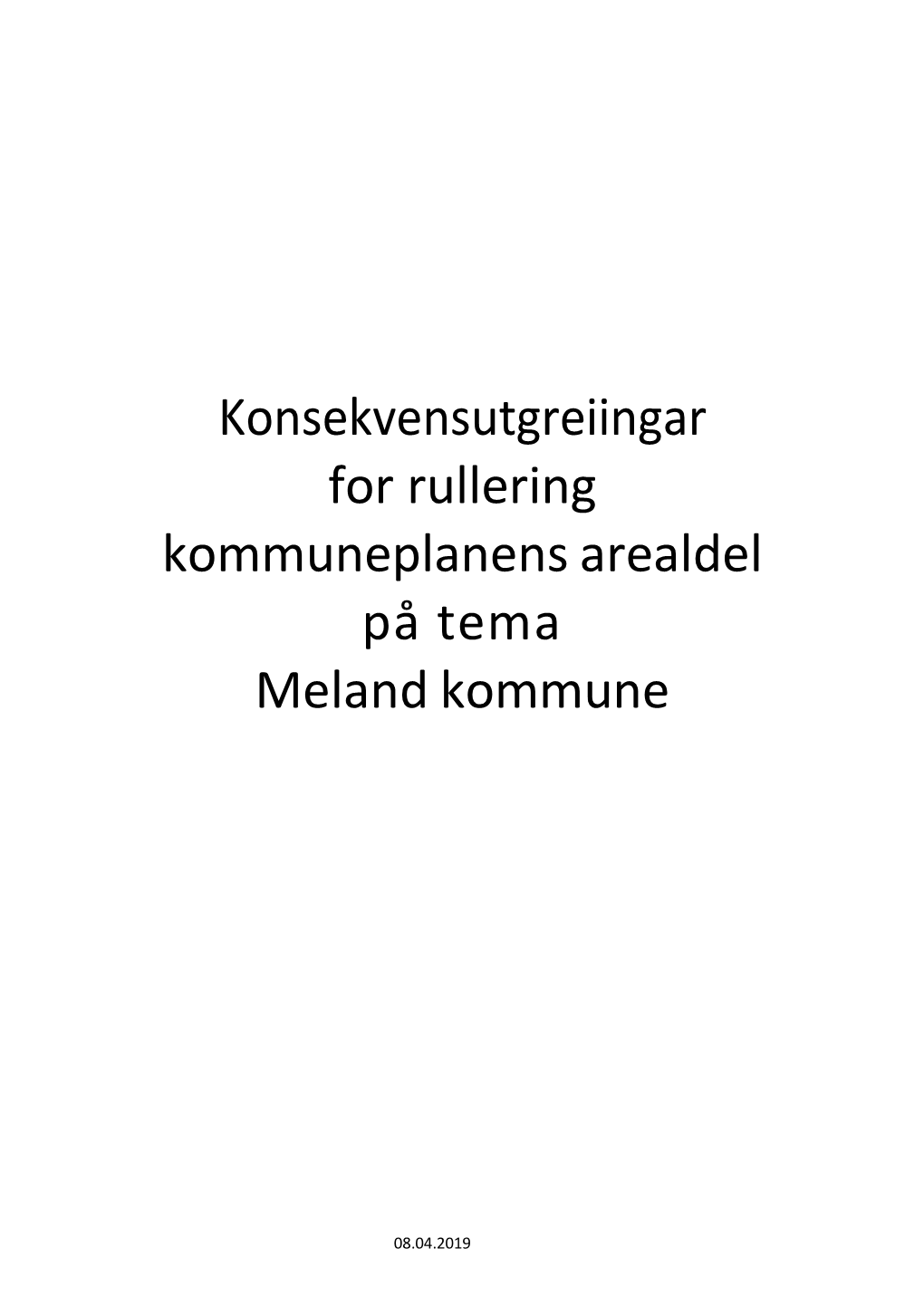 Konsekvensutgreiingar for Rullering Kommuneplanens Arealdel På Tema Meland Kommune