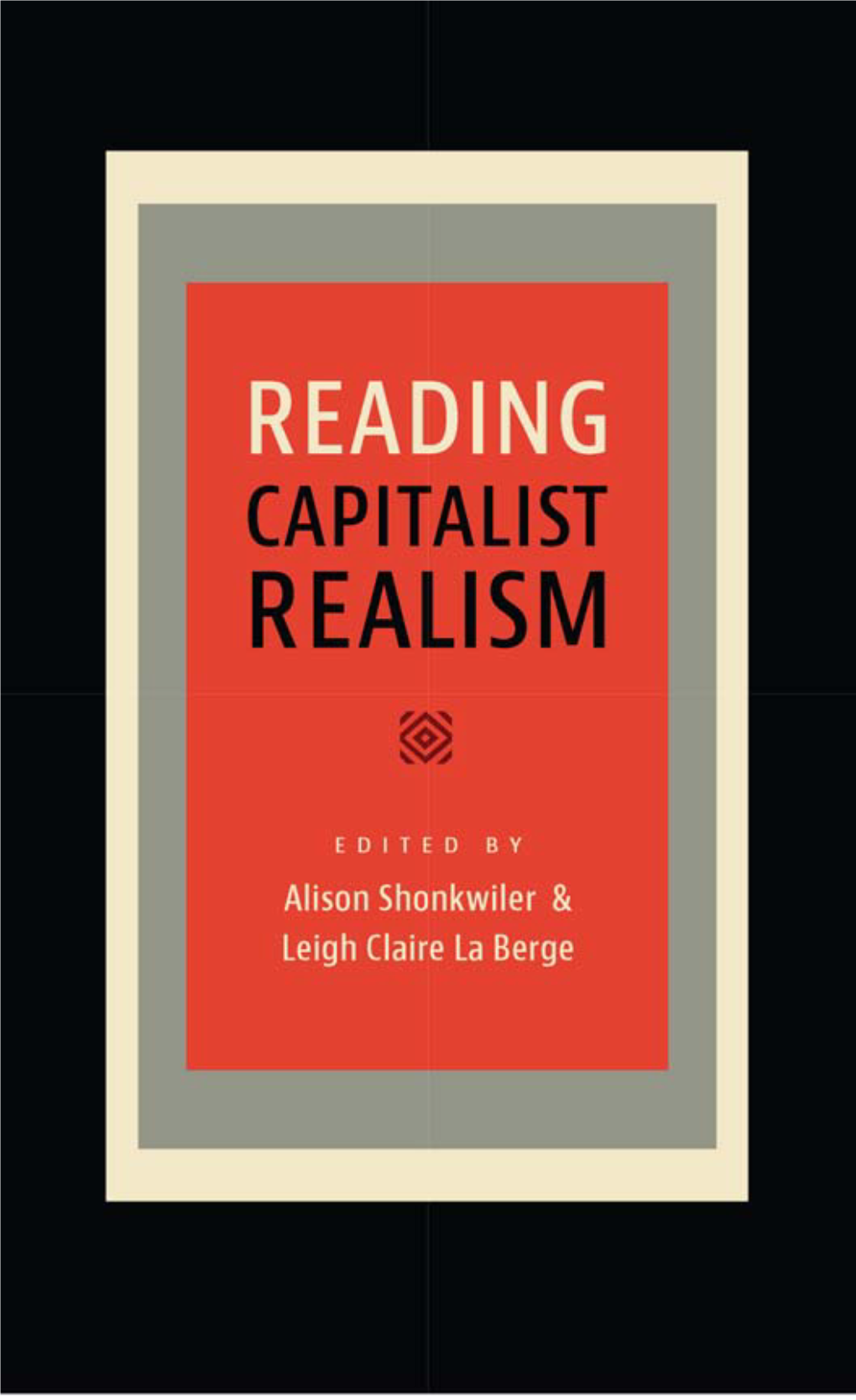 Reading Capitalist Realism the New American Canon the Iowa Series in Contemporary Literature and Culture