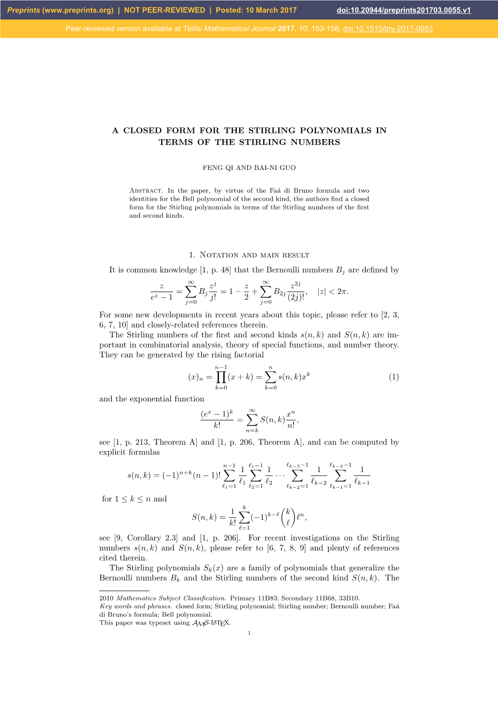 A CLOSED FORM for the STIRLING POLYNOMIALS in TERMS of the STIRLING NUMBERS 1. Notation and Main Result It Is Common Knowledge [