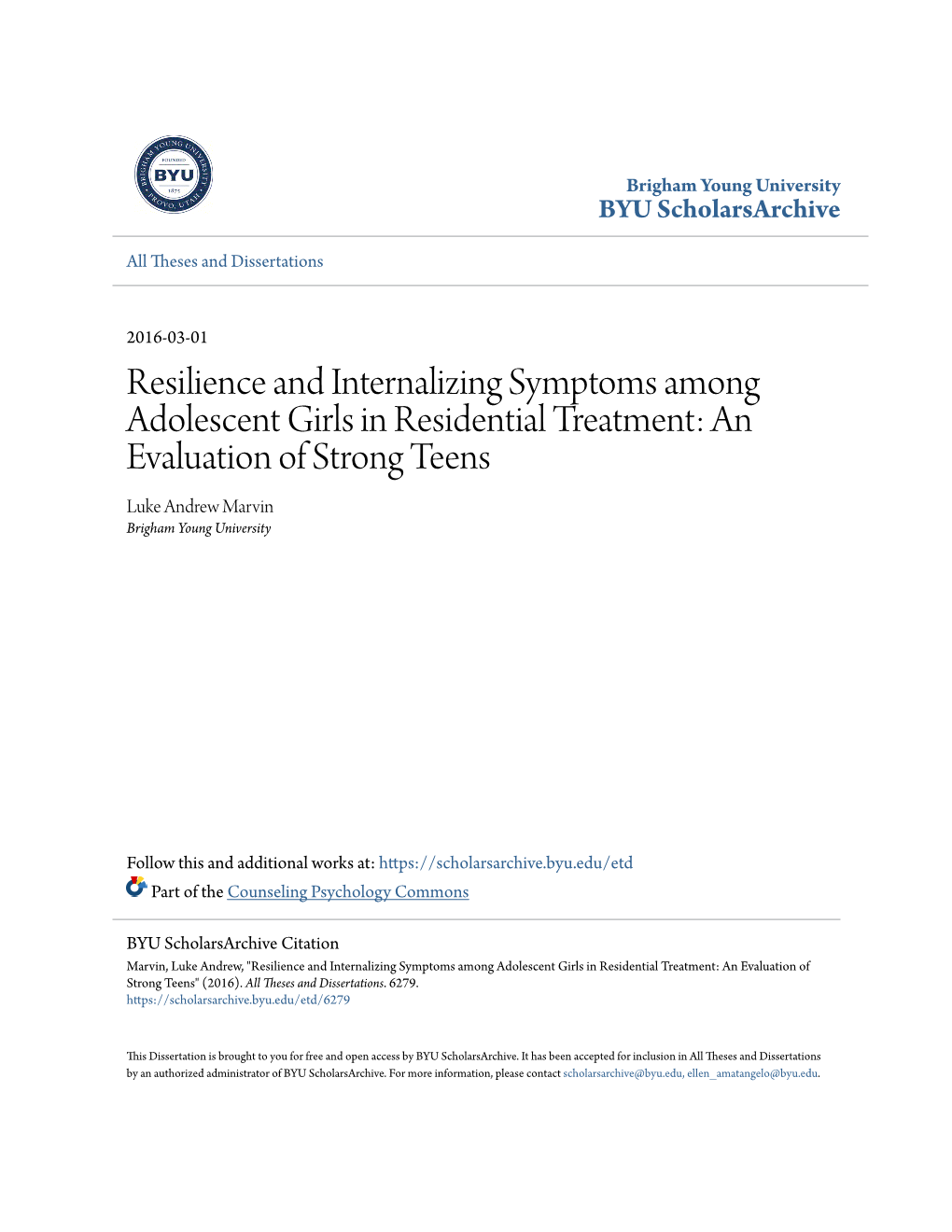 Resilience and Internalizing Symptoms Among Adolescent Girls in Residential Treatment: an Evaluation of Strong Teens Luke Andrew Marvin Brigham Young University