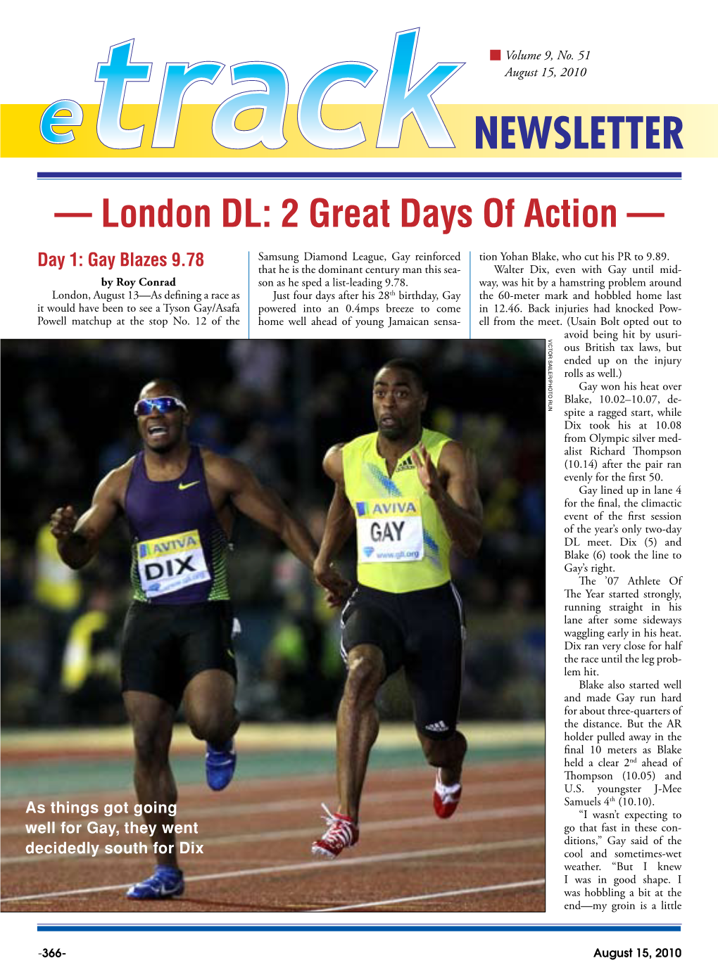 — London DL: 2 Great Days of Action — Day 1: Gay Blazes 9.78 Samsung Diamond League, Gay Reinforced Tion Yohan Blake, Who Cut His PR to 9.89