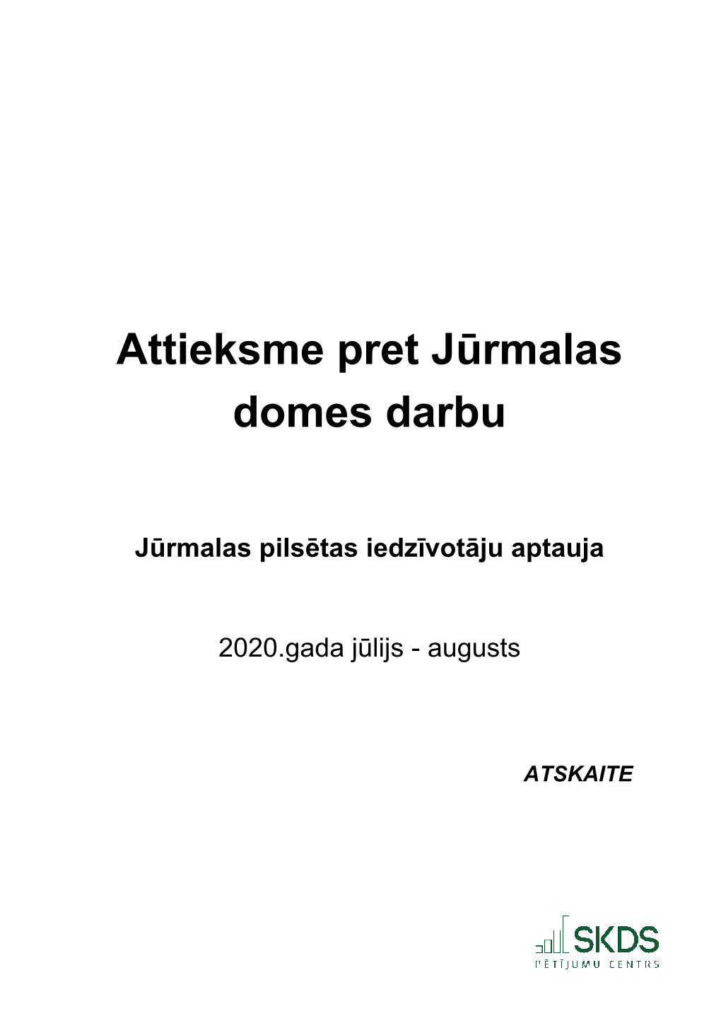 Attieksme Pret Jūrmalas Domes Darbu