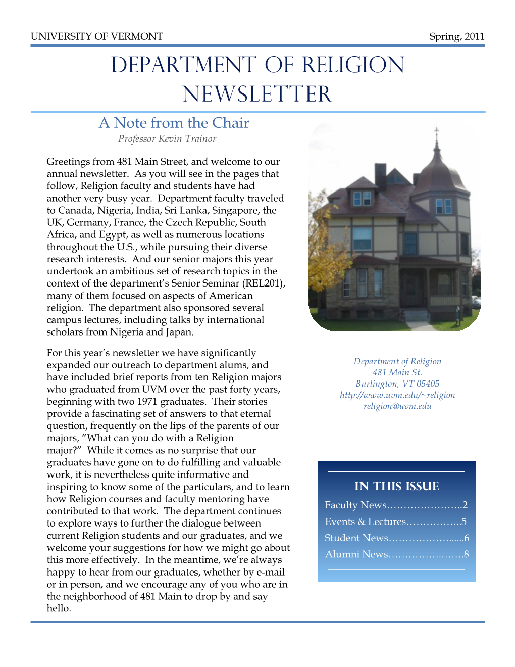 DEPARTMENT of RELIGION NEWSLETTER a Note from the Chair Professor Kevin Trainor