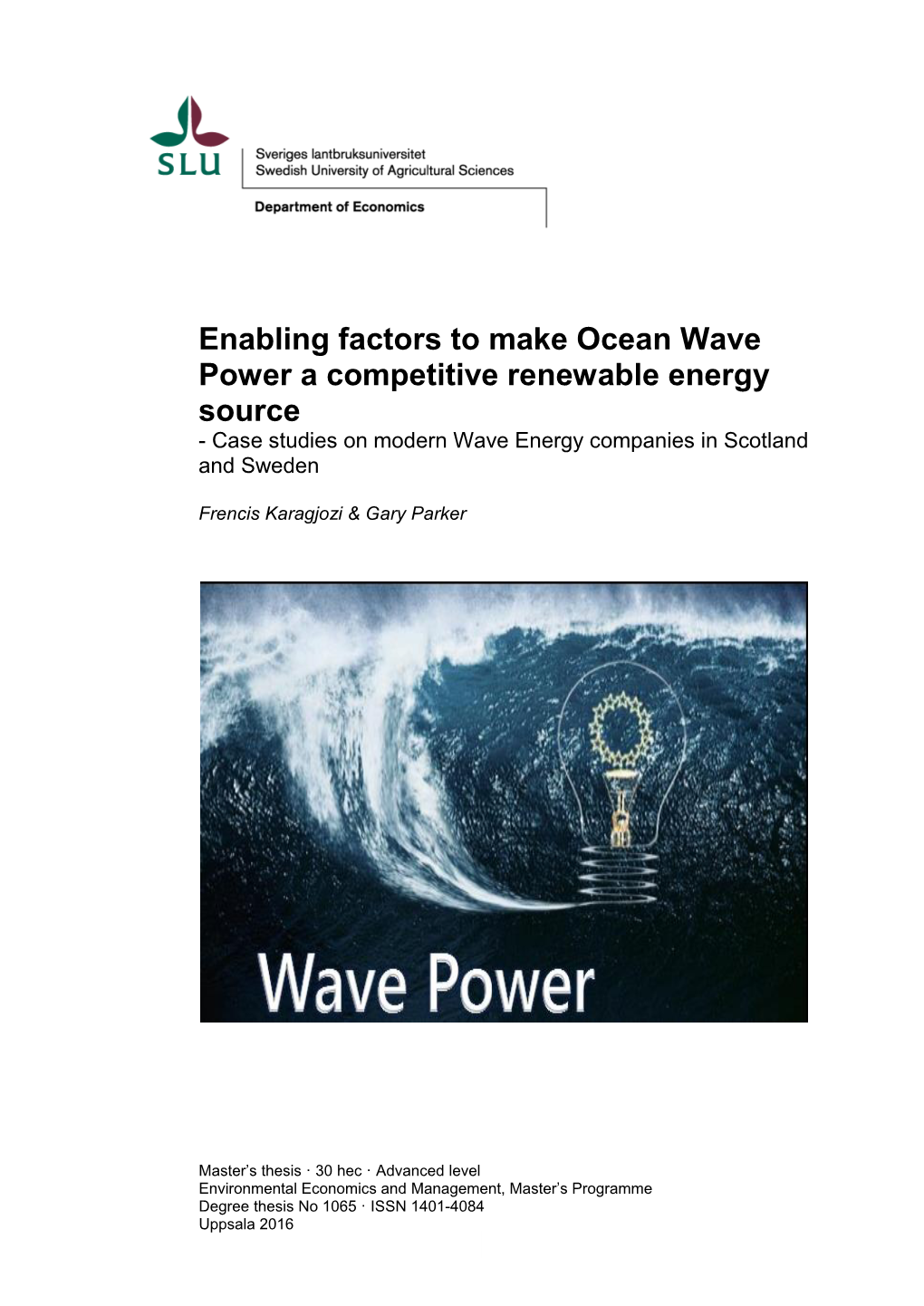 Enabling Factors to Make Ocean Wave Power a Competitive Renewable Energy Source - Case Studies on Modern Wave Energy Companies in Scotland and Sweden