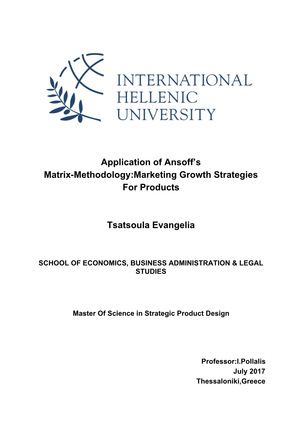 Application of Ansoff's Matrix-Methodology:Marketing Growth Strategies for Products Tsatsoula Evangelia