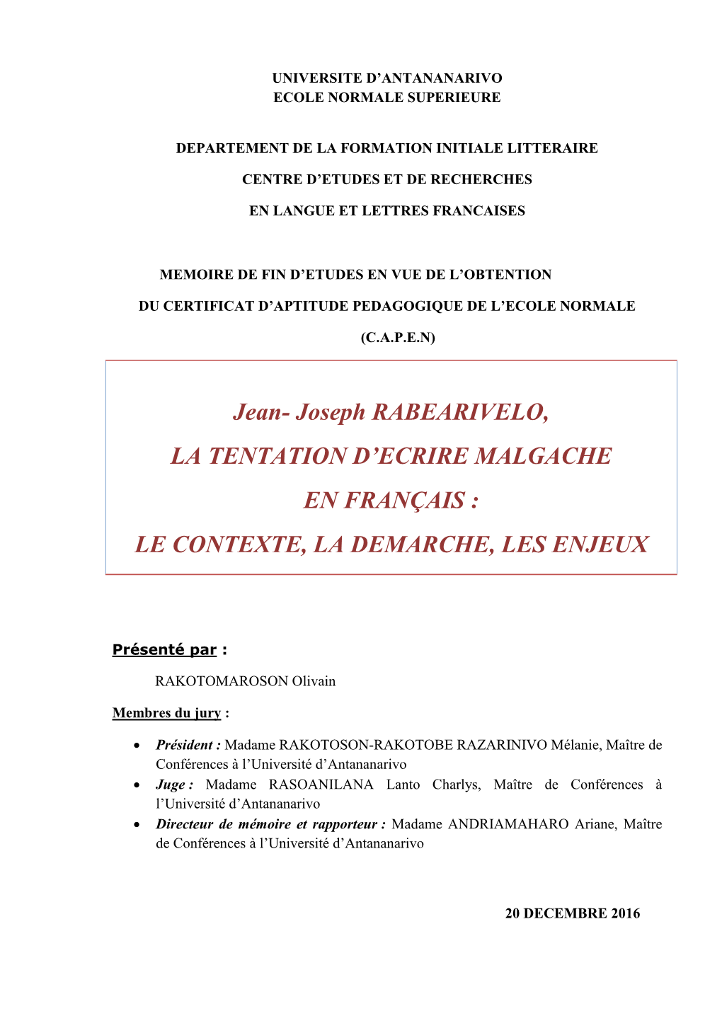 Jean- Joseph RABEARIVELO, LA TENTATION D’ECRIRE MALGACHE EN FRANÇAIS : LE CONTEXTE, LA DEMARCHE, LES ENJEUX