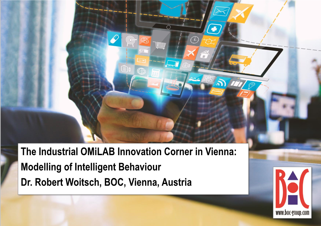 The Industrial Omilab Innovation Corner in Vienna: Modelling of Intelligent Behaviour Dr