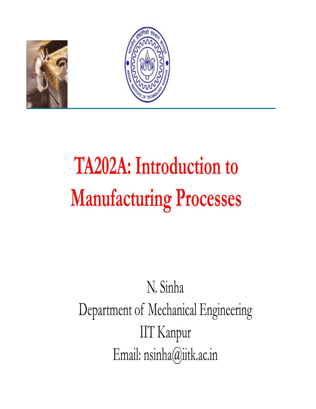 TA202A: Introduction to Manufacturing Processes