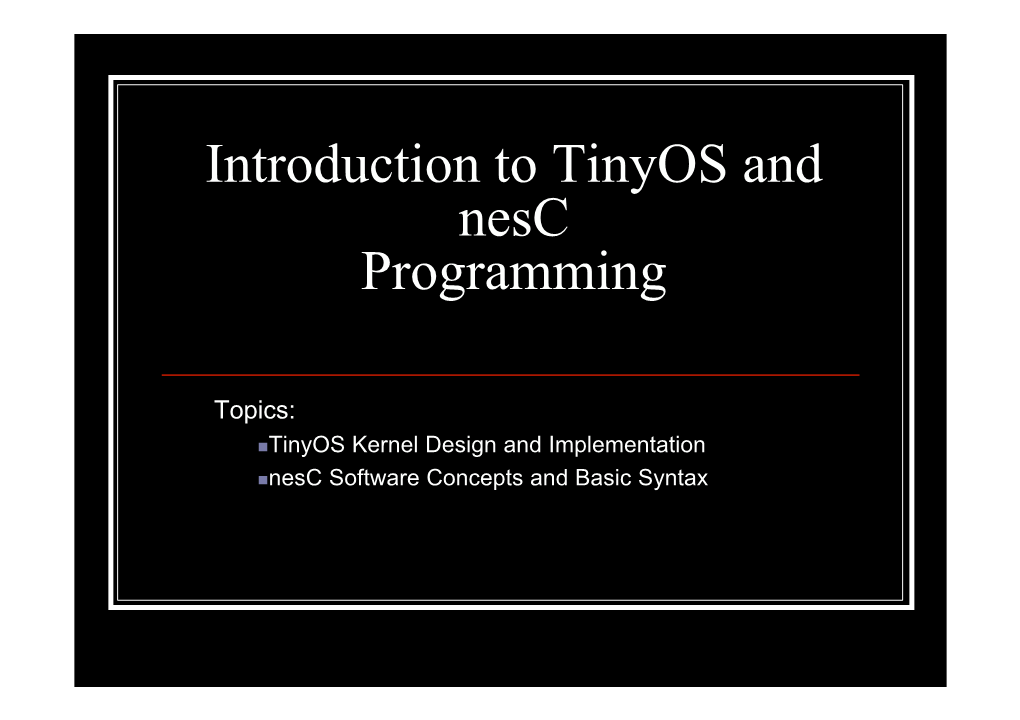 Introduction to Tinyos and Nesc Programming