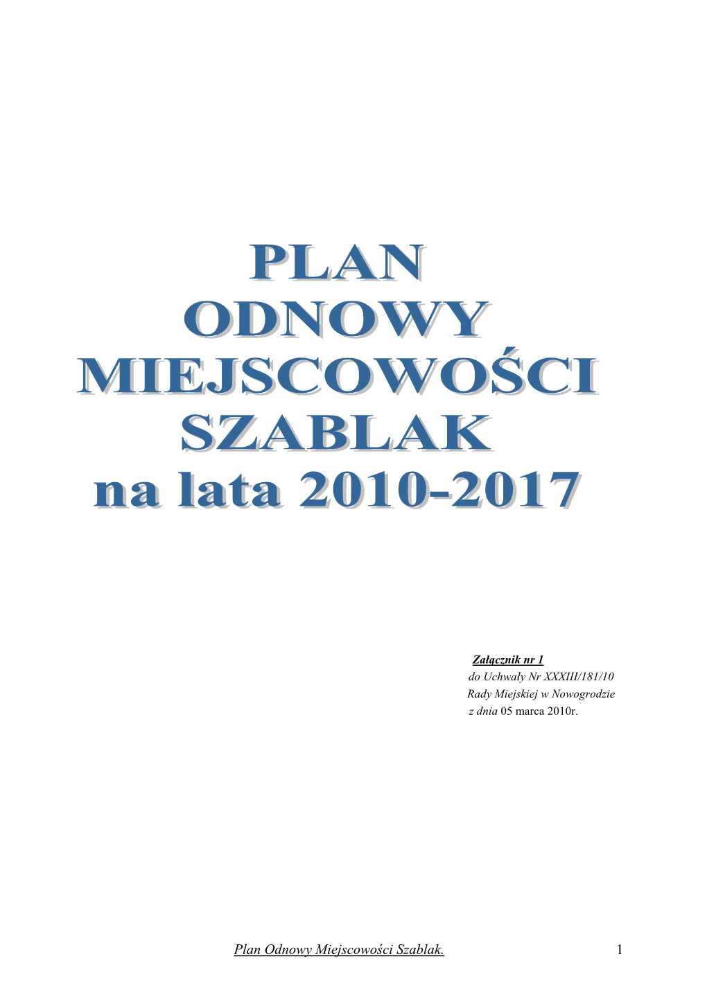 Plan Odnowy Miejscowości Szablak. 1 SPIS TREŚCI