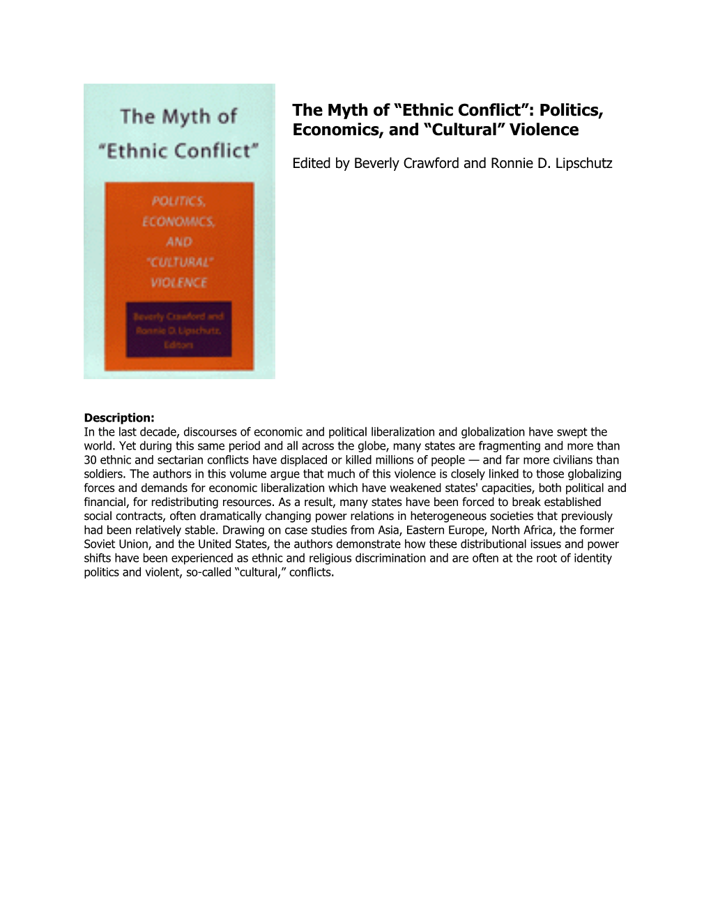 The Myth of “Ethnic Conflict”: Politics, Economics, and “Cultural” Violence