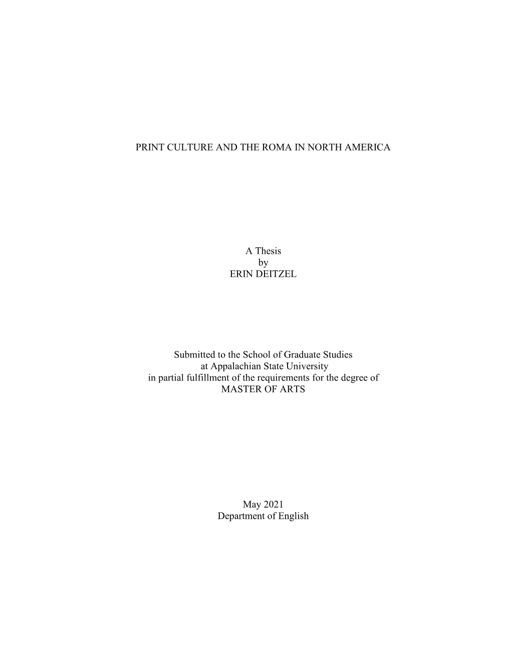 PRINT CULTURE and the ROMA in NORTH AMERICA a Thesis By