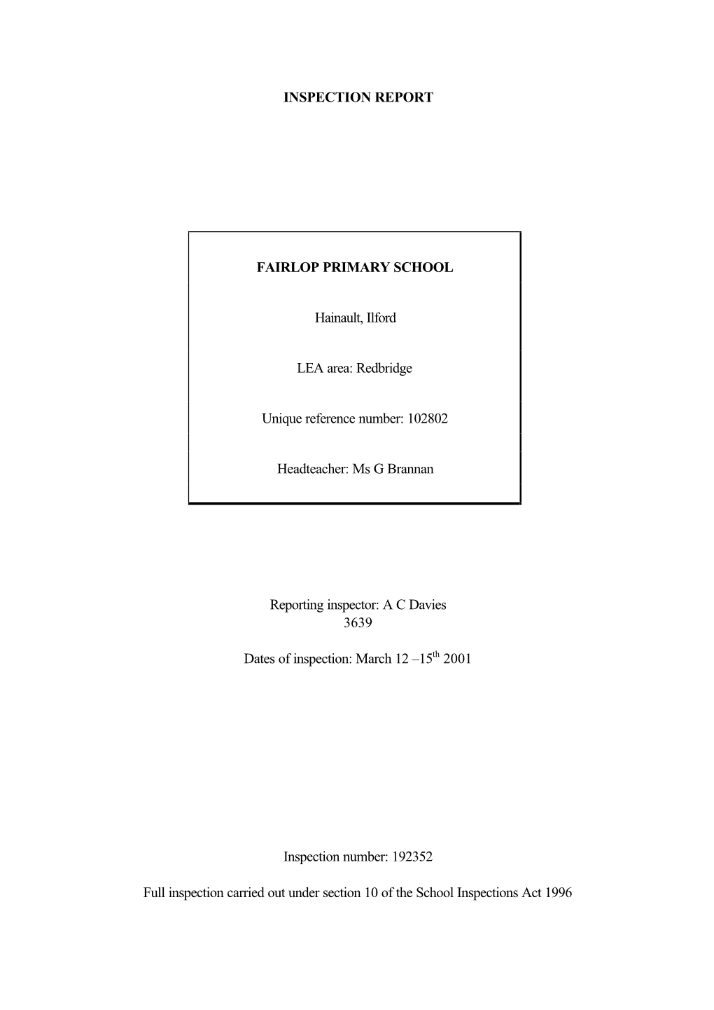 INSPECTION REPORT FAIRLOP PRIMARY SCHOOL Hainault, Ilford