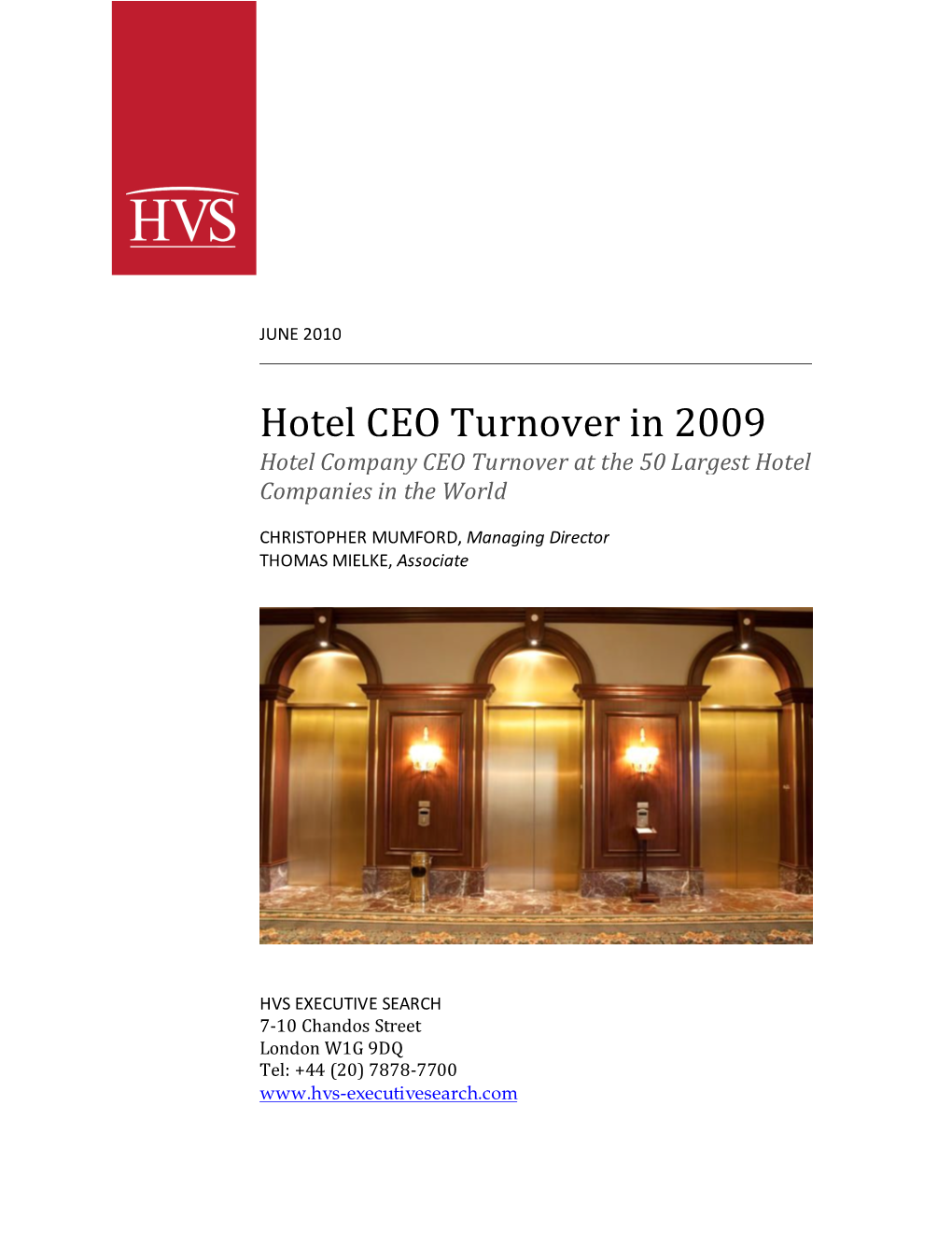 Hotel CEO Turnover in 2009 Hotel Company CEO Turnover at the 50 Largest Hotel Companies in the World