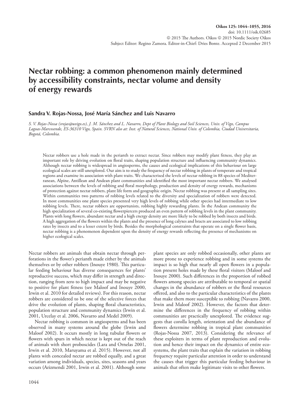 Nectar Robbing: a Common Phenomenon Mainly Determined by Accessibility Constraints, Nectar Volume and Density of Energy Rewards