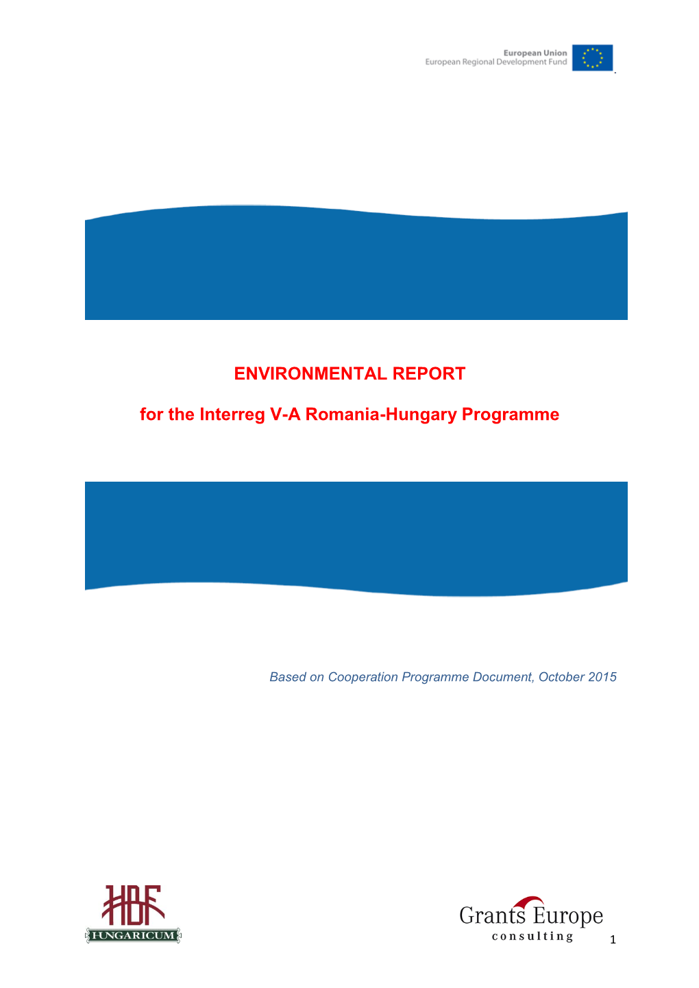 ENVIRONMENTAL REPORT for the Interreg V-A Romania-Hungary Programme