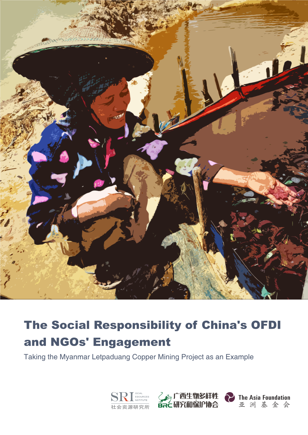 The Social Responsibility of China's OFDI and Ngos' Engagement Taking the Myanmar Letpaduang Copper Mining Project As an Example