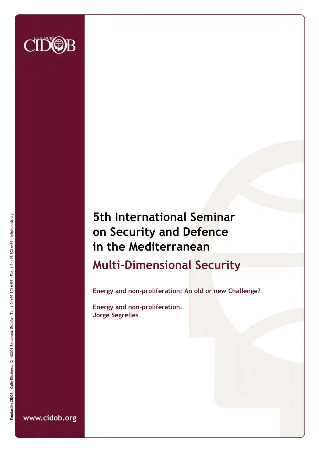 5Th International Seminar on Security and Defence in the Mediterranean Multi-Dimensional Security