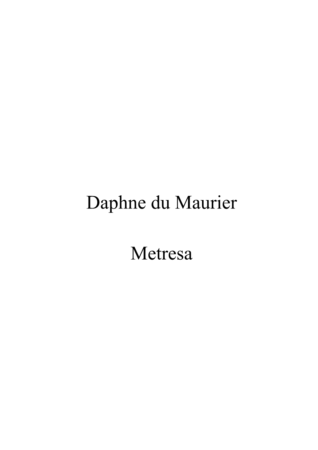 Daphne Du Maurier Metresa