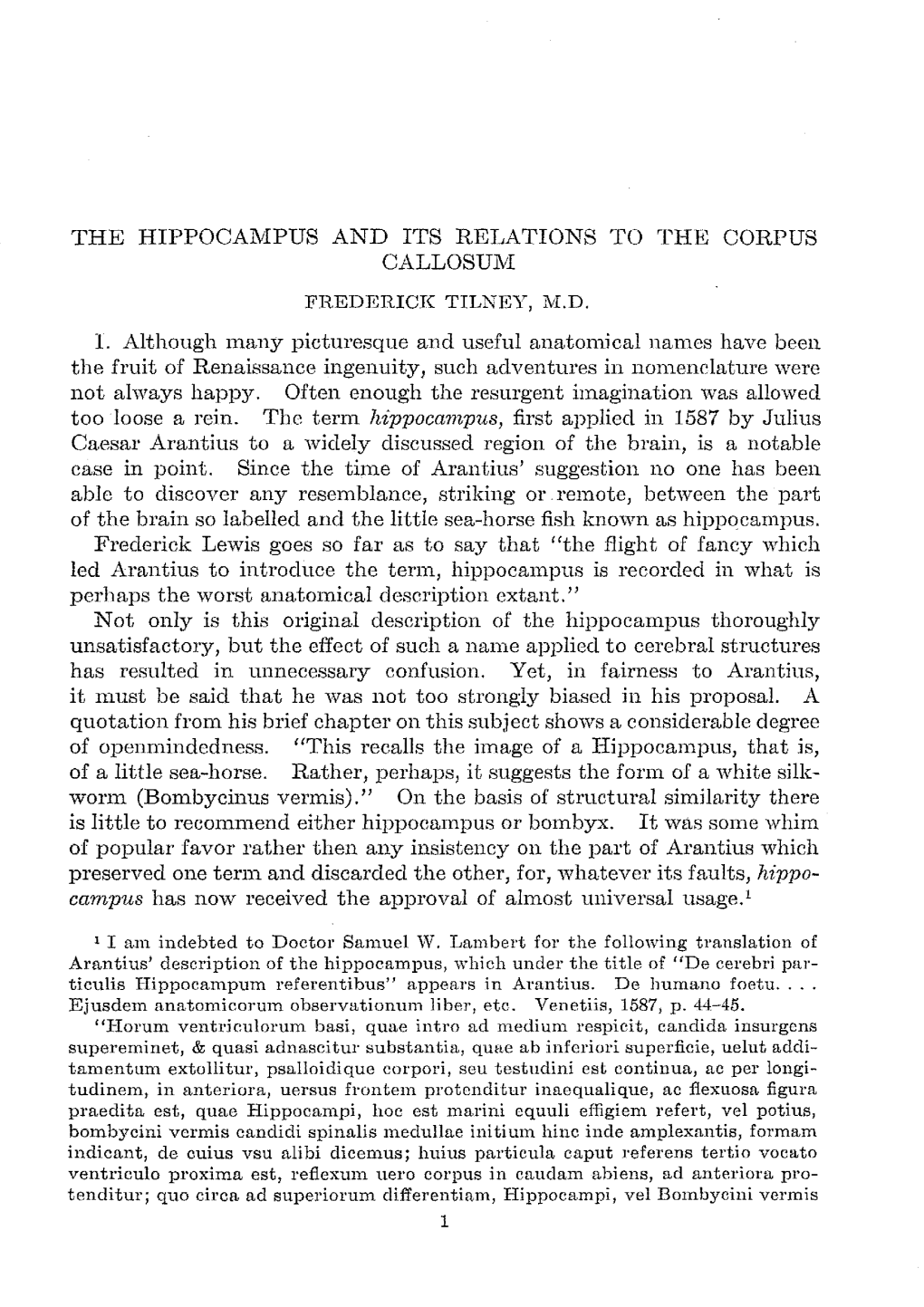 The Hippocampus and Its Relations to the Corpus Callosum Frederick Tilney, M.D