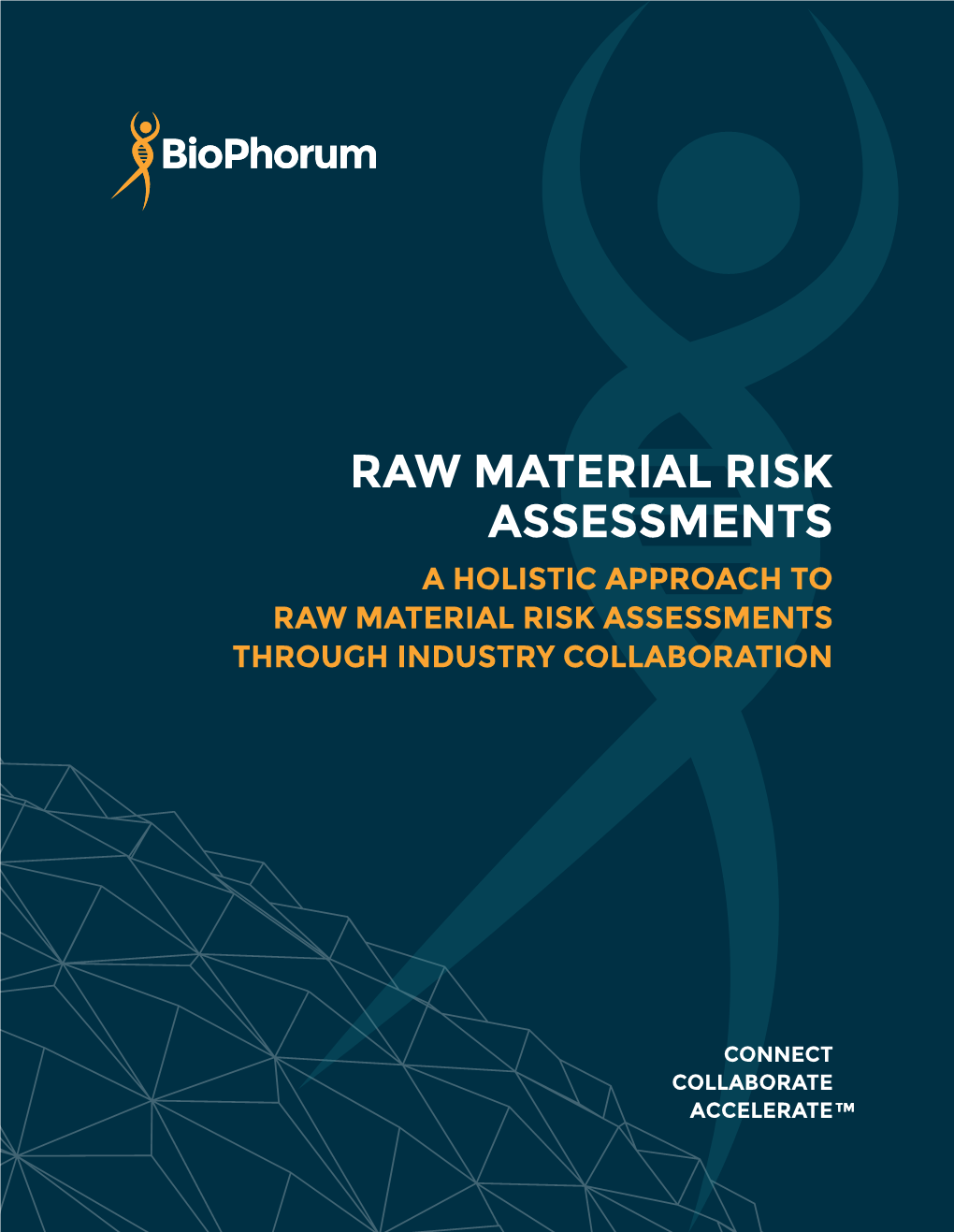 Raw Material Risk Assessments a Holistic Approach to Raw Material Risk Assessments Through Industry Collaboration