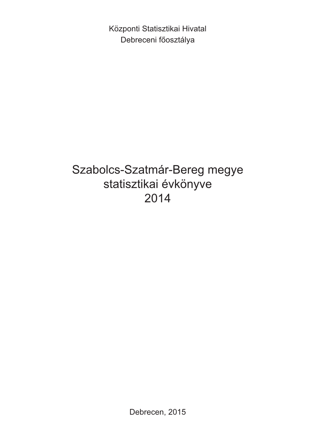Szabolcs-Szatmár-Bereg Megye Statisztikai Évkönyve, 2014