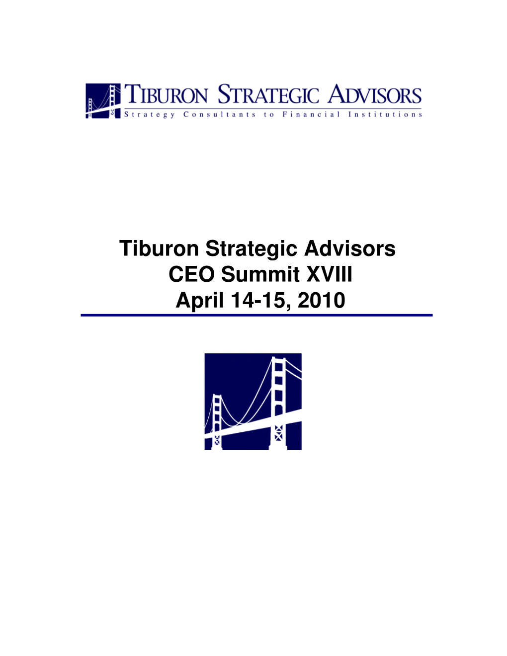 Tiburon Strategic Advisors CEO Summit XVIII April 14-15, 2010