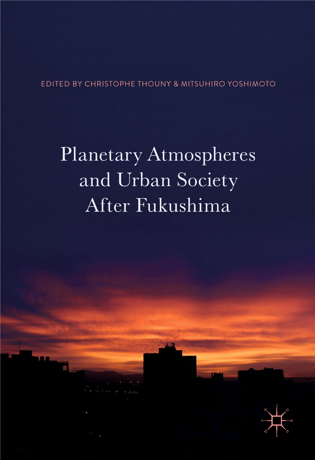 Planetary Atmospheres and Urban Society After Fukushima