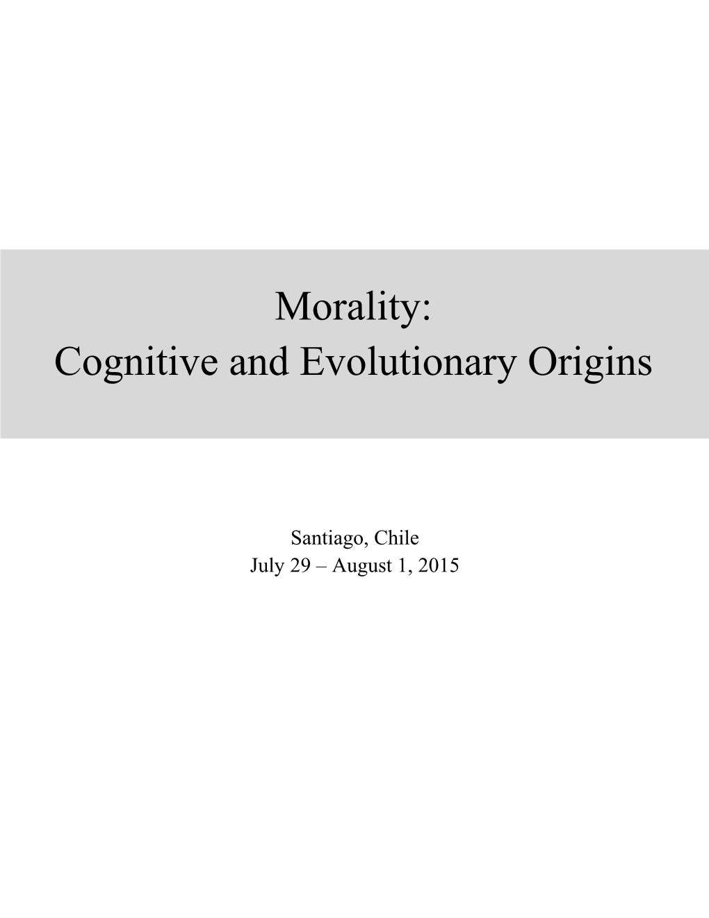 Morality: Cognitive and Evolutionary Origins