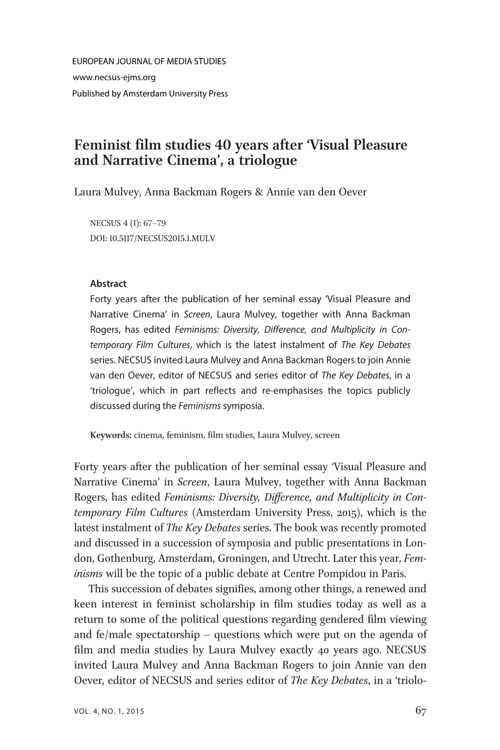 Feminist Film Studies 40 Years After VISUAL PLEASURE and NARRATIVE CINEMA, a Triologue