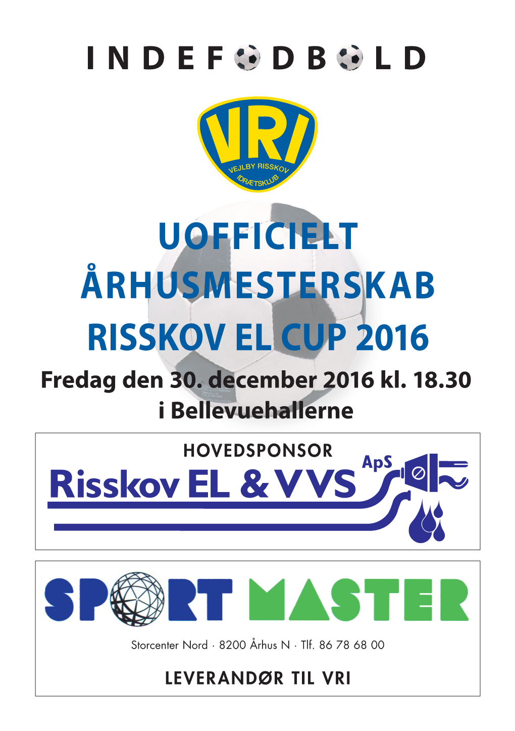 UOFFICIELT ÅRHUSMESTERSKAB RISSKOV EL CUP 2016 Fredag Den 30
