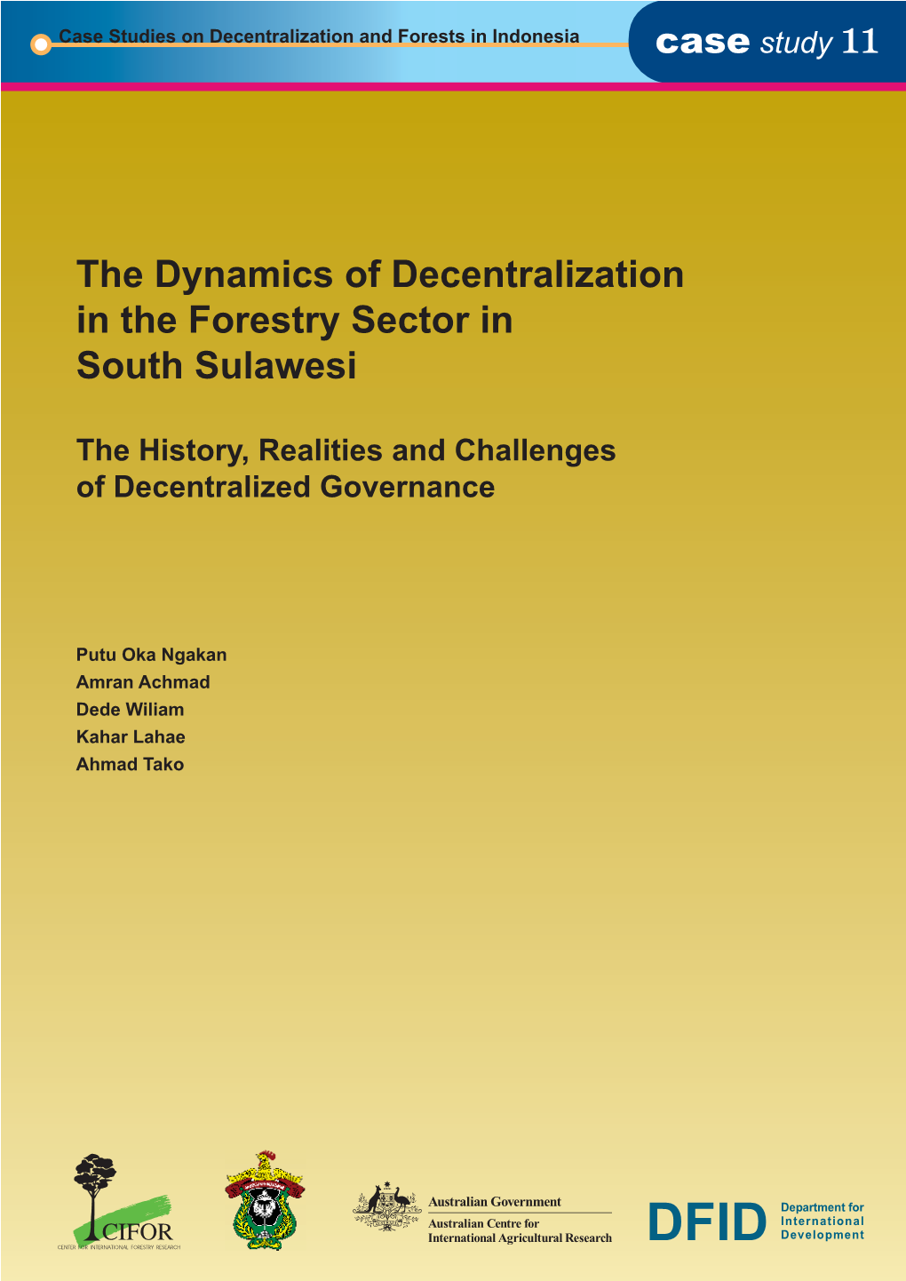 The Dynamics of Decentralization in the Forestry Sector in South Sulawesi