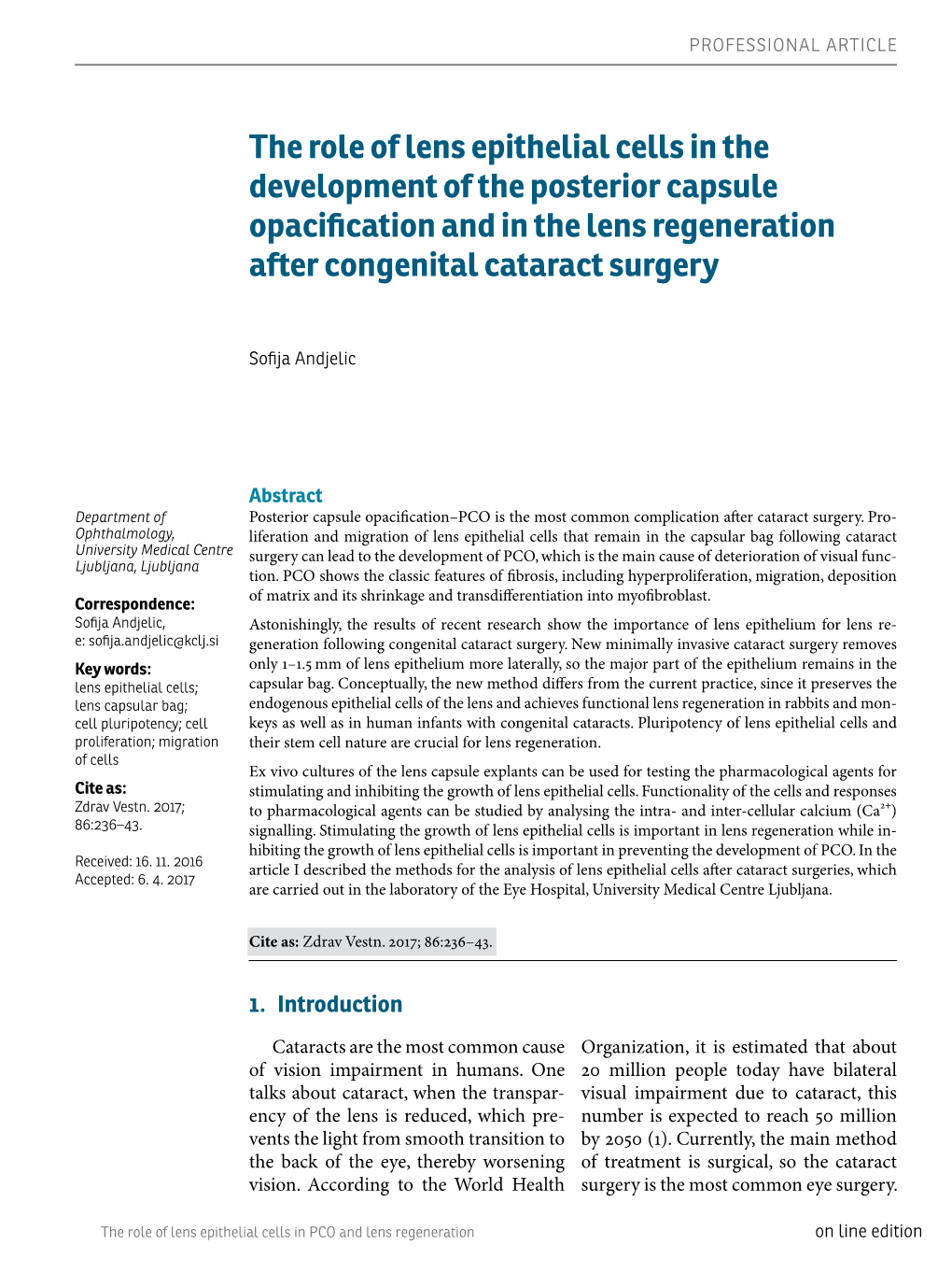 The Role of Lens Epithelial Cells in the Development of the Posterior Capsule Opacification and in the Lens Regeneration After Congenital Cataract Surgery