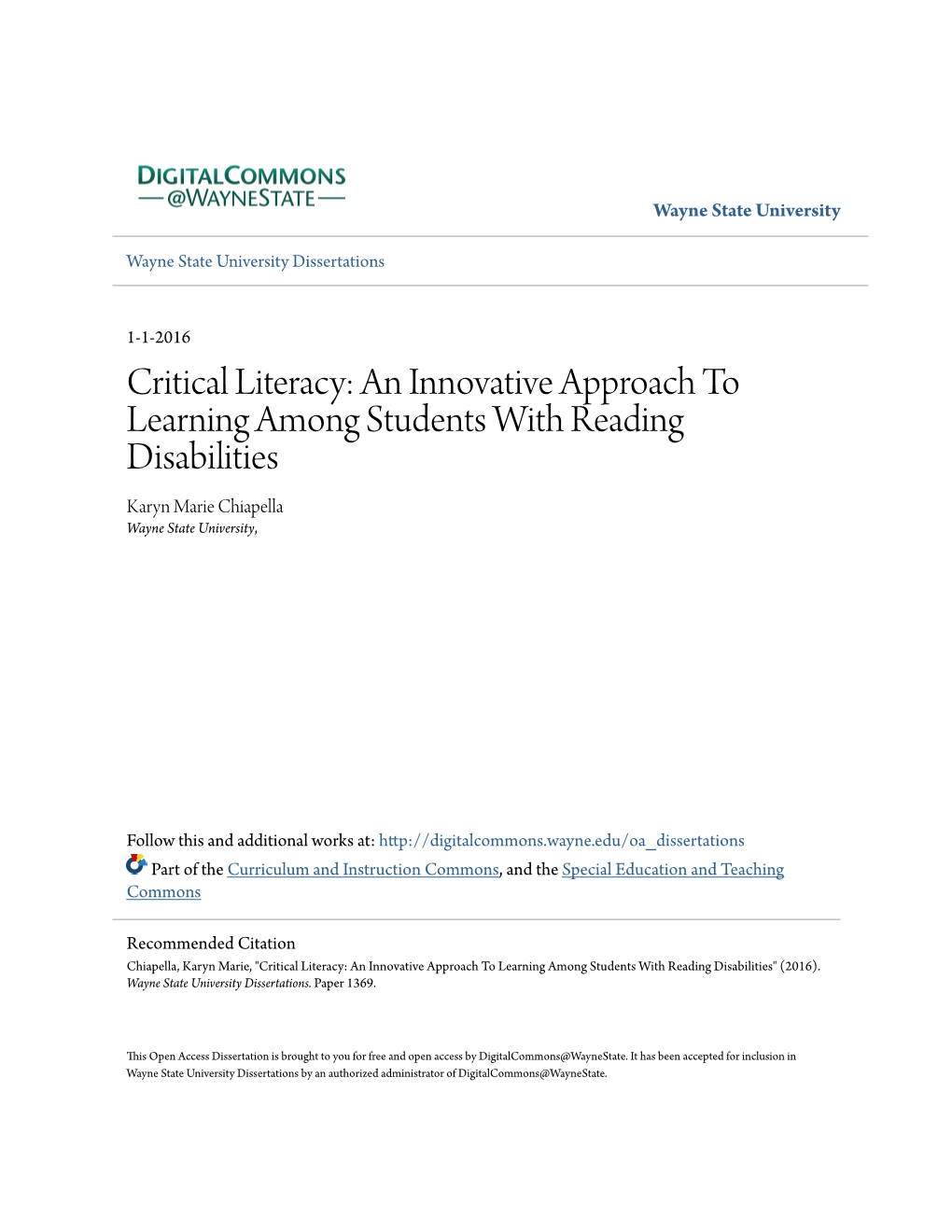 Critical Literacy: an Innovative Approach to Learning Among Students with Reading Disabilities Karyn Marie Chiapella Wayne State University