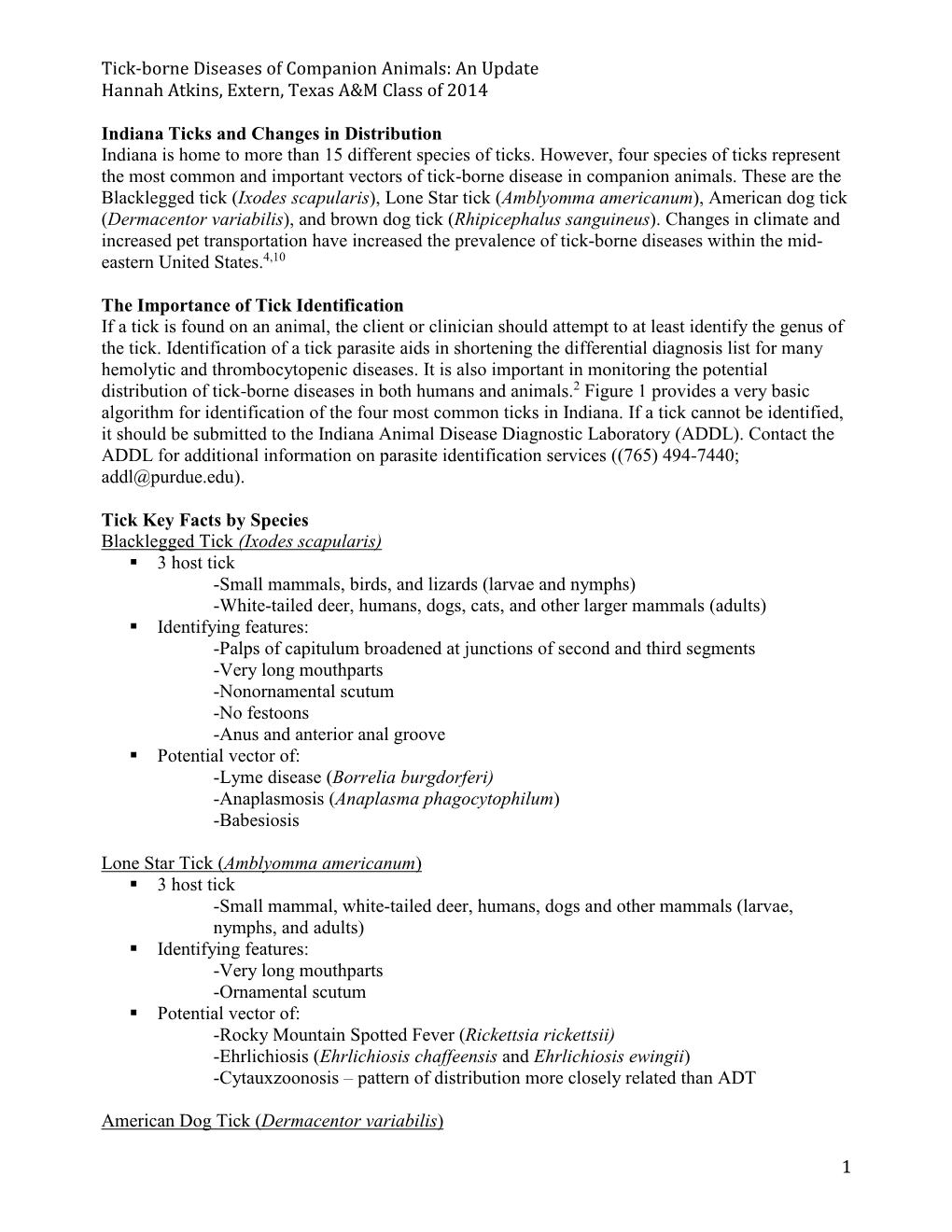 Tick-Borne Diseases of Companion Animals: an Update Hannah Atkins, Extern, Texas A&M Class of 2014