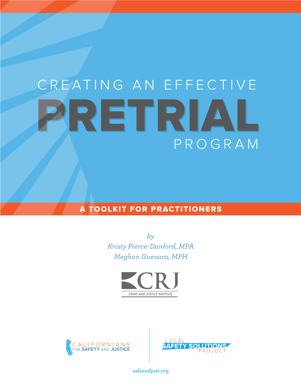 CREATING an EFFECTIVE PRETRIAL PROGRAM June 2013 TABLE of CONTENTS